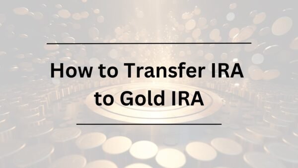 Gold IRA Transfer to make the investment switch