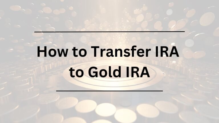 Gold IRA Transfer to make the investment switch